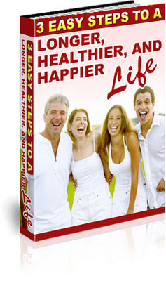 Product picture 3 Easy Steps To A Longer Healthy Happier Life