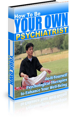 Product picture How To Be Your Own Psychiatrist 